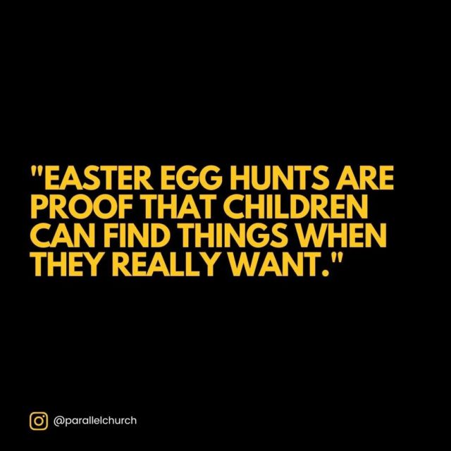 A little Easter humor that every parent can relate to!

.

Happy Easter weekend from the team here. Reflect on what Jesus did for us, give thanks, and find a great church to celebrate with on Sunday.